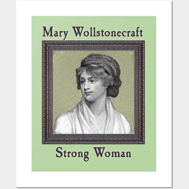 Mary Wollstonecraft - Strong Woman Wall Art by MotoGirl